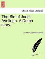 The Sin of Joost Avelingh: A Dutch Story 1240873387 Book Cover