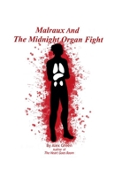 Malraux And The Midnight Organ Fight (A Malraux Myster) 1393712959 Book Cover