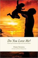 Do You Love Me?: Exploring Our Relationships with God and Others 1732874700 Book Cover