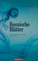 Bosnische Bl�tter: Entwicklungsarbeit in Bosnien - Eine Nachlese 3990649426 Book Cover
