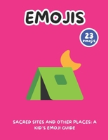 Sacred Sites and Other Places: A Kid’s Emoji Guide B0F1NGR16H Book Cover