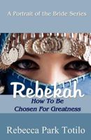 A Portrait of the Bride: Rebekah 0974911534 Book Cover