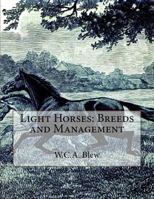 Light Horses: Breeds and Management 1729869319 Book Cover