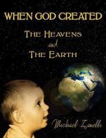 When God Created the Heavens and the Earth 1498482287 Book Cover