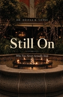 Still On: Why You Never Actually Stop B0GZ3SVM31 Book Cover