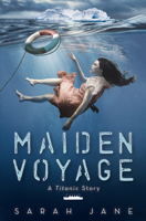 Maiden Voyage: A Titanic Story 1338226657 Book Cover