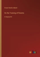 On the Training of Parents: in large print 3368375482 Book Cover
