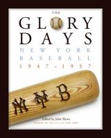 The Glory Days: New York Baseball 1947-1957 0061344044 Book Cover