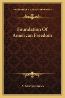 Foundation Of American Freedom 1163149039 Book Cover