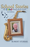 School Stories: The Funny Thing About Music (2nd Edition) B0HBKFLXKD Book Cover