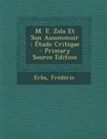 M.e. Zola Et Son Assommoir: Étude Critique... 1274944945 Book Cover