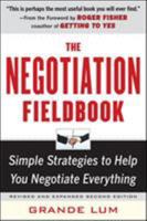 The Negotiation Fieldbook: Simple Strategies to Help You Negotiate Everything 007144114X Book Cover