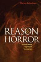 Reason and Horror: Critical Theory, Democracy and Aesthetic Individuality 0415930286 Book Cover