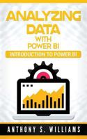 Analyzing Data with Power BI: Introduction to Power BI 1548974714 Book Cover