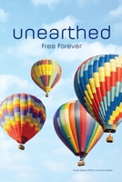 unearthed: free forever (The Unusual) 0996972536 Book Cover