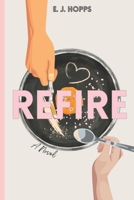 Refire B0D2B7FDZY Book Cover