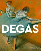 Degas: Masters of Art 3791387367 Book Cover