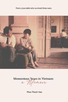 Momentous Years in Vietnam - A Memoir B089TV9GPC Book Cover