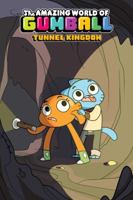 The Amazing World of Gumball: Tunnel Kingdom 1684152356 Book Cover