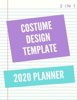 Costume Design Template 2020 Planner: costume design template female with weekly monthly journal 1692662228 Book Cover