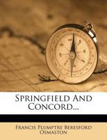 Springfield and Concord 135559247X Book Cover