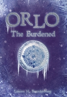 Orlo: The Burdened 0998160016 Book Cover