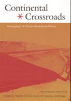 Continental Crossroads: Remapping U.S.-Mexico Borderlands History (American Encounters/Global Interactions) 0822333899 Book Cover