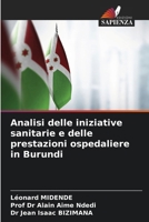 Analisi delle iniziative sanitarie e delle prestazioni ospedaliere in Burundi (Italian Edition) 6208236576 Book Cover
