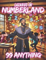 Lazarus in Numberland: 99 Anything B0DWX4K8Q3 Book Cover