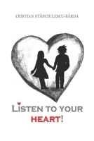Listen to your heart! B0BSX2X3ZK Book Cover