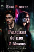 Policiers de nos 2 Mondes: Tome 1 (French Edition) 2982263904 Book Cover