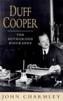 DUFF COOPER : THE AUTHORISED BIOGRAPHY 0571250394 Book Cover