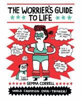 The Worrier's Guide to Life 1449466001 Book Cover