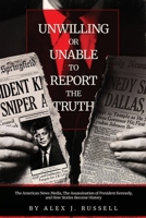 Unwilling or Unable to Report the Truth B0GJ5DYWB7 Book Cover