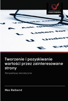 Tworzenie i pozyskiwanie warto&#347;ci przez zainteresowane strony 6202886552 Book Cover