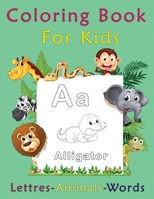 Coloring Book For Kids, Letters-Animals-words: preschool and kindergarten coloring books B08849VHJ6 Book Cover