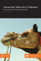 Camel Hair Tattoo Art of Pakistan: Analysis of Its Symbols and Motifs 1612298893 Book Cover