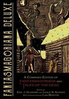 Fantasmagoriana Deluxe: A Combined Edition of Fantasmagoriana and Tales of the Dead 1949491536 Book Cover
