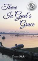 There In God's Grace 1732475407 Book Cover