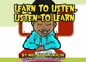 Learn to Listen, Listen to Learn! 1732152217 Book Cover