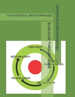 EVOLVING THROUGH AGES: THE HISTORICAL METAMORPHOSIS 9982707353 Book Cover