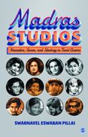 Madras Studios: Narrative, Genre, and Ideology in Tamil Cinema 9351501213 Book Cover