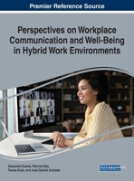 Perspectives on Workplace Communication and Well Being in Hybrid Work Environments 1668473534 Book Cover
