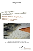Les témoignages de la Première Guerre mondiale: Mémoires de soldats et significations de la Grande Guerre en Allemagne, France et Grande-Bretagne (Communication Et Civilisation) (French Edition) 2343177872 Book Cover