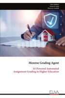 Monroe Grading Agent: AI-Powered Automated Assignment Grading in Higher Education 999934500X Book Cover