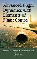 Advanced Flight Dynamics with Elements of Flight Control 1498746047 Book Cover