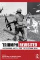Triumph Revisited: Historians Battle for the Vietnam War 0415800218 Book Cover