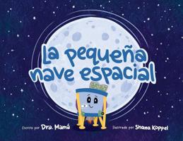 La pequeña nave espacial 9657043026 Book Cover