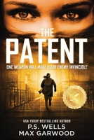 The Patent: One Weapon Will Make Your Enemy Invincible 1733106014 Book Cover