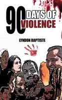 90 Days of Violence 1440122229 Book Cover